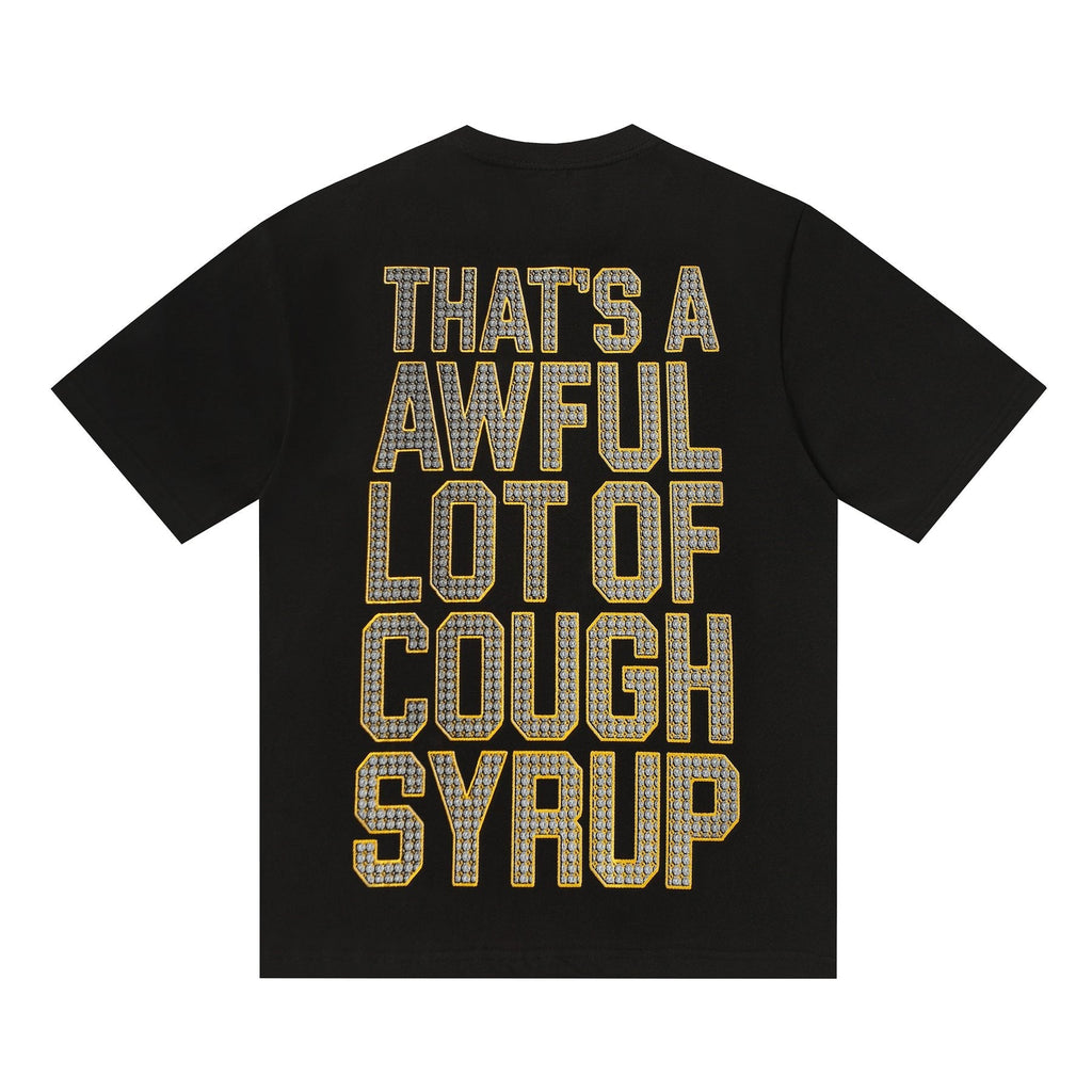 THAT'S A AWFUL LOT OF COUGH SYRUP Rhinestone Graphic Short-Sleeve T-Shirt