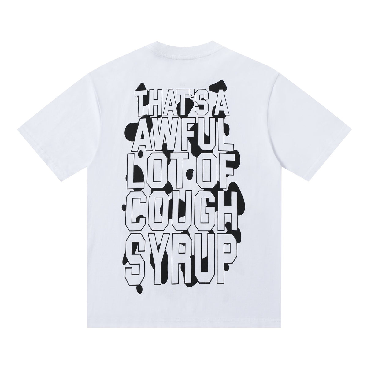 THAT'S A AWFUL LOT OF COUGH SYRUP Front & Back Graphic T-Shirt